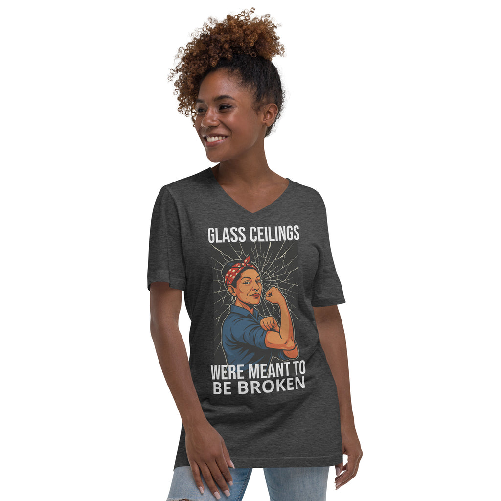 Glass Ceilings Were Meant to Be Broken – Unisex Short Sleeve V-Neck T-Shirt