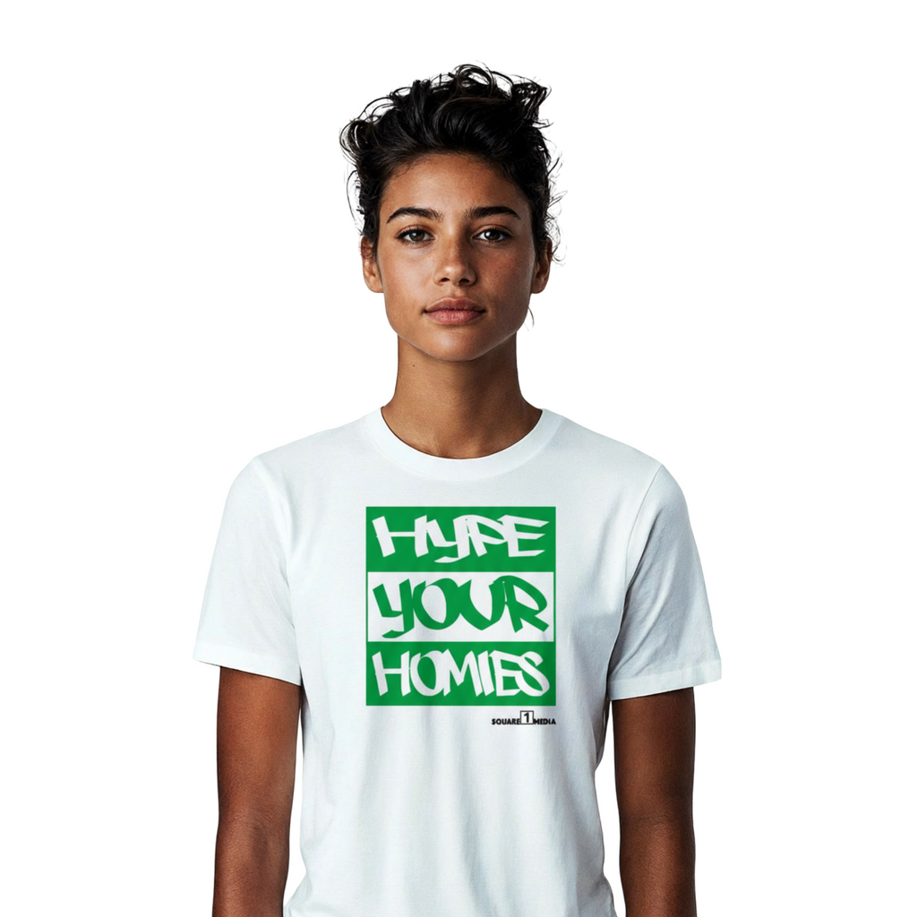 Hype your Homies (White / Green) - Unisex classic tee